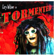 Gary Wilson - Tormented