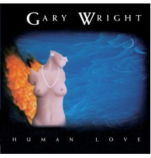 Gary Wright - Human Love