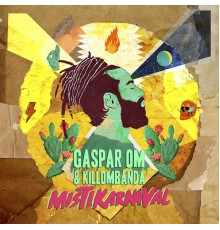 Gaspar OM & Killombanda - Mistikarnaval