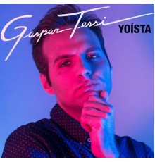 Gaspar Tessi - Yoísta