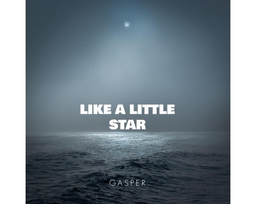 Gasper - Like A Little Star