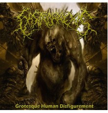 Gastorrexis - Grotesque Human Disfigurement