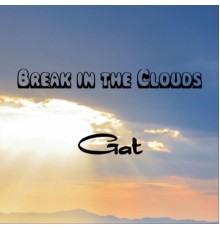 Gat - Break in the Clouds