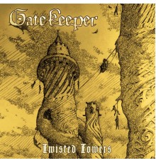 Gatekeeper - Twisted Towers