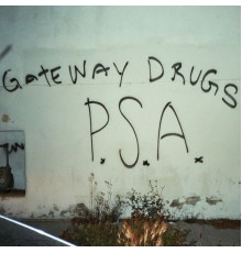 Gateway Drugs - PSA