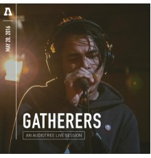 Gatherers - Gatherers on Audiotree Live