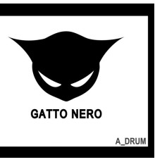 Gatto Nero - A Drum