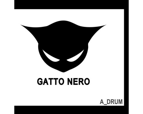 Gatto Nero - A Drum