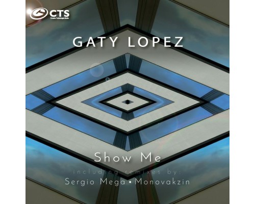 Gaty Lopez - Show Me