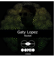 Gaty Lopez - Rocket