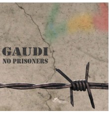 Gaudi - No Prisoners