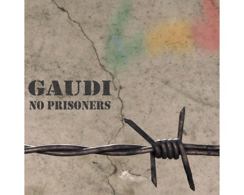 Gaudi - No Prisoners