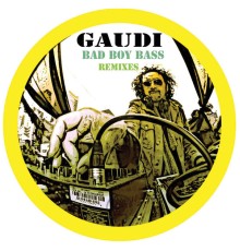 Gaudi - Bad Boy Bass Remixes