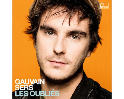 Gauvain Sers - Les oubliés