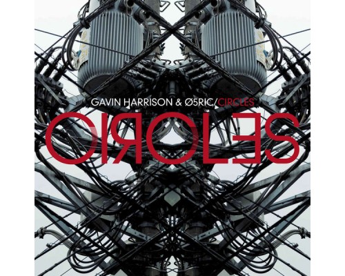 Gavin Harrison & O5Ric - Circles