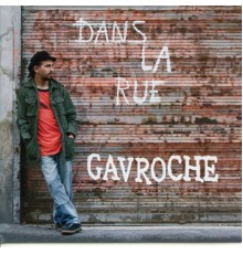 Gavroche - Dans la rue