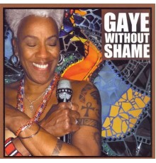 Gaye Adegbalola - Gaye Without Shame