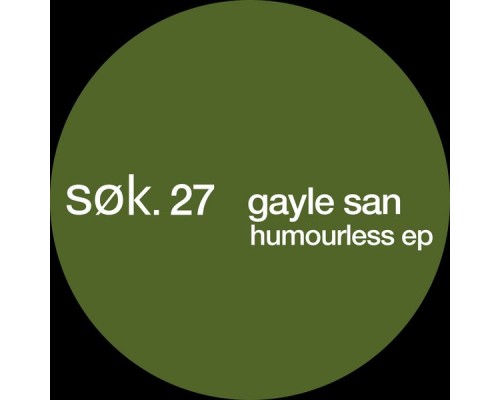 Gayle San - Humourless EP