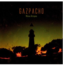 Gazpacho - Missa Atropos