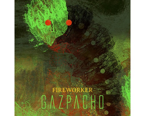 Gazpacho - Fireworker