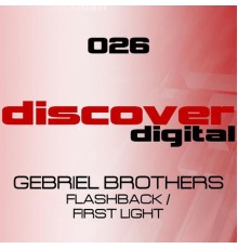 Gebriel Brothers - Flashback / First Light