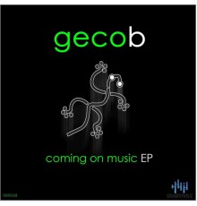 Gecob - Coming on Music