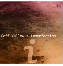 Geff Yallow - Imperfection