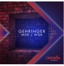 Gehringer - MDK/WDK (Original Mix)