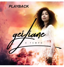 Geiliane - O Tempo (Playback)