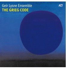 Geir Lysne - The Grieg Code