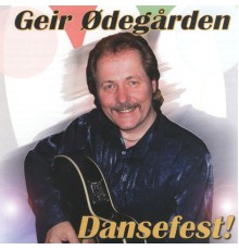 Geir Ødegården - Dansefest!
