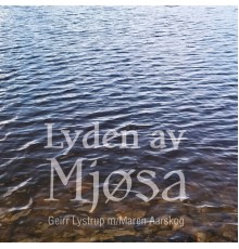 Geirr Lystrup - Lyden av Mjøsa