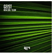 Geist - New Era / Slum