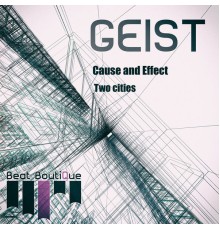 Geist - Cause And Effect