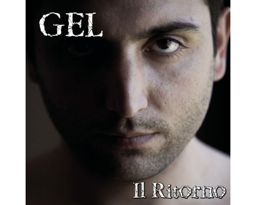 Gel - Il Ritorno