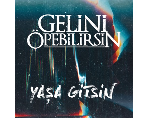 Gelini Öpebilirsin - Yaşa Gitsin