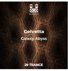 Gelvetta - Galaxy Abyss