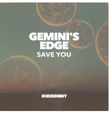 Gemini's Edge - Save You