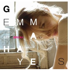 Gemma Hayes - Let It Break