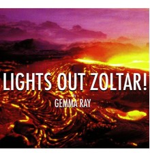 Gemma Ray - Lights Out Zoltar!