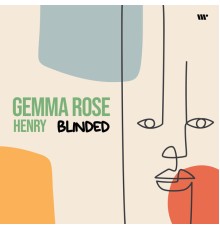 Gemma Rose, Henry - Blinded