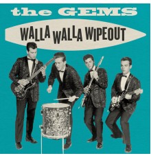 Gems - Walla Walla Wipeout