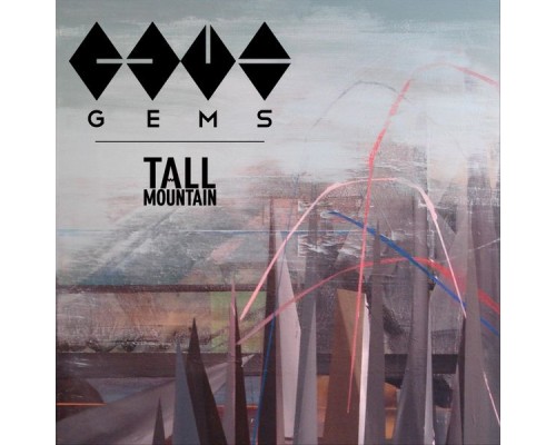 Gems - Tall Mountain