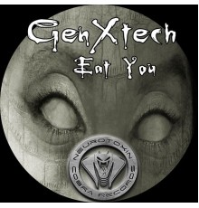 GenXtech - Eat You (Original Mix)