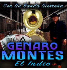 Genaro Montes "El indio" - Con Su Banda Sierreña