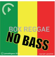 Gene2020 - No Bass Reggae Backing Track