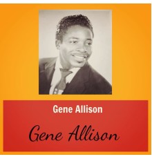 Gene Allison - Gene Allison