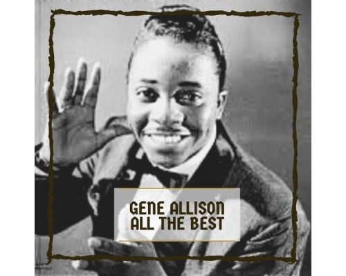 Gene Allison - All The Best