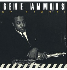 Gene Ammons - Up Tight!