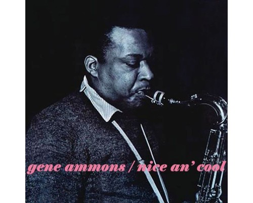 Gene Ammons - Nice An' Cool